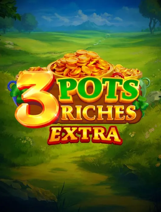 Lucky31 3 Pots Riches Extra